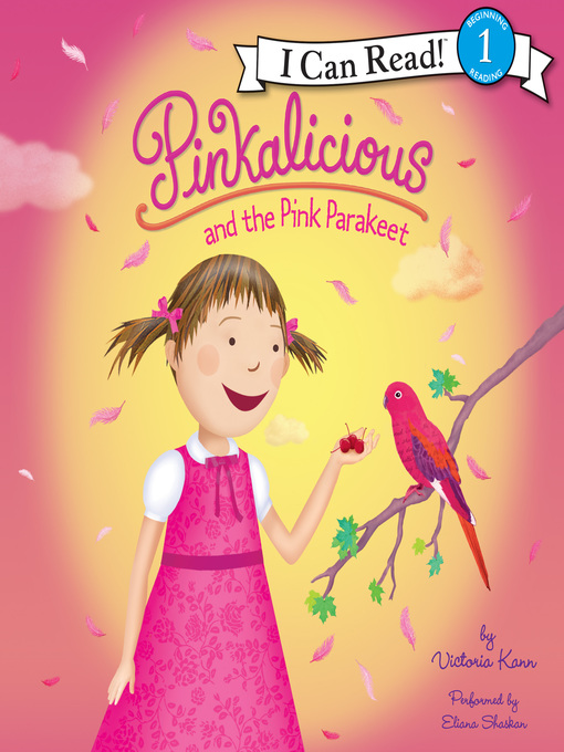 Title details for Pinkalicious and the Pink Parakeet by Victoria Kann - Wait list